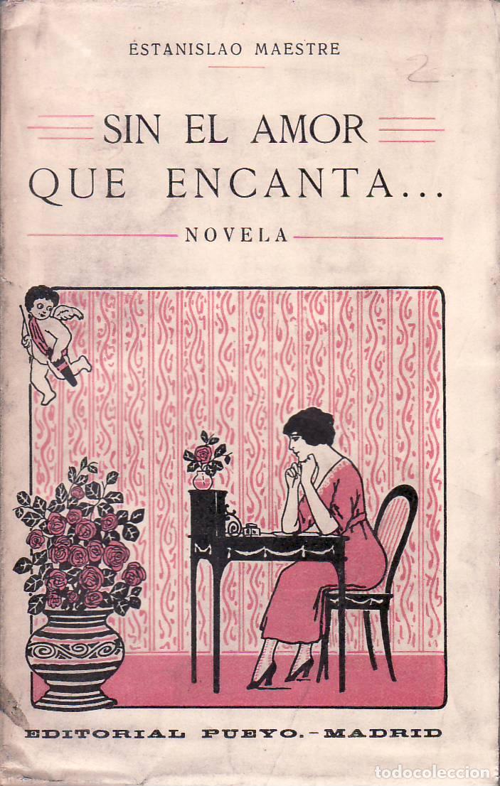 Libros: MAESTRE, Estanislao.- - Sin el amor que encanta... - Foto 1