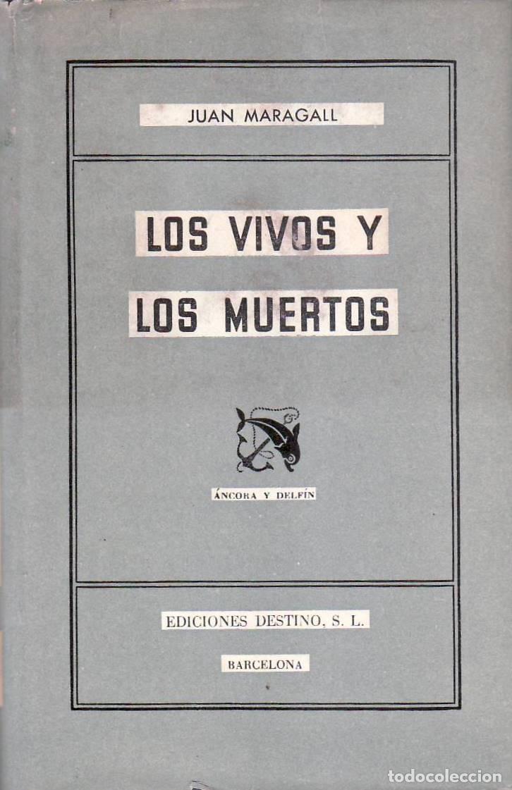 Libros: MARAGALL, Juan.- - Los vivos y los muertos. Pr&oacute;logo de Azor&iacute;n. - Foto 1