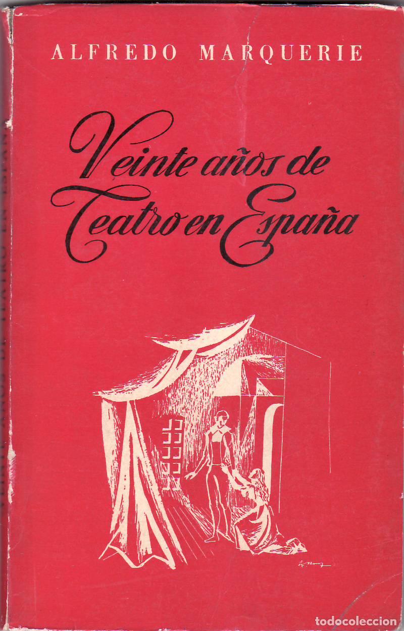 Libros: MARQUERIE, Alfredo.- - Veinte a&ntilde;os de teatro en Espa&ntilde;a. - Foto 1