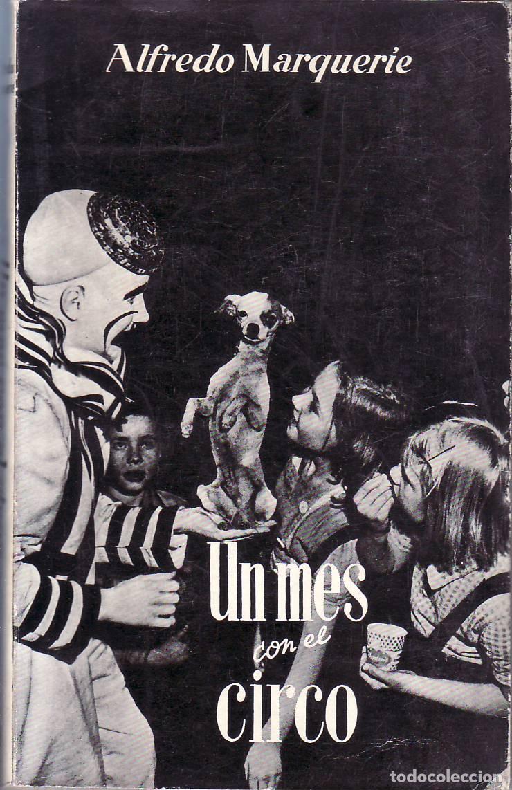 Libros: MARQUERIE, Alfredo.- - Un mes con el circo. - Foto 1