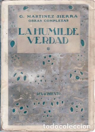Libros: MARTINEZ SIERRA, G.- - La humilde verdad. - Foto 1