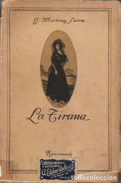 Libros: MARTINEZ SIERRA, G.- - La tirana. Teatro. - Foto 1