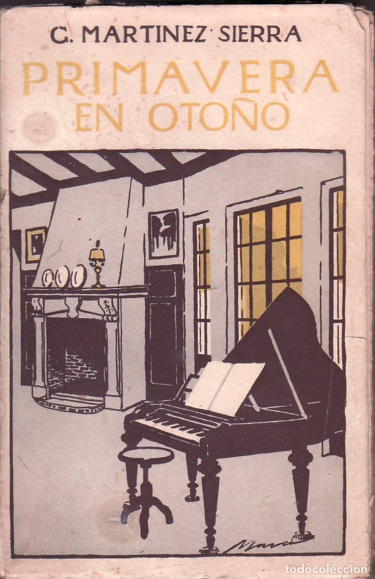 Libros: MARTINEZ SIERRA, G.- - Primavera en oto&ntilde;o. (Comedia en tres actos). - Foto 1