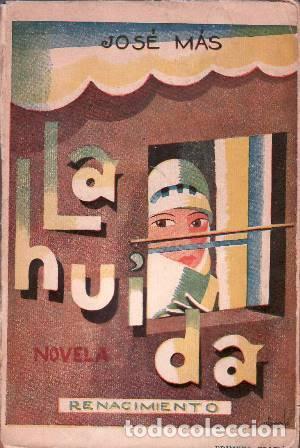 Libros: MAS, Jos&eacute;.- - La hu&iacute;da. Novela. - Foto 1