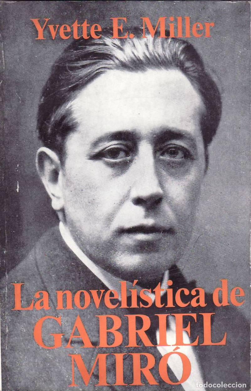 Libros: MILLER, Yvette E.- - La novel&iacute;stica de Gabriel Mir&oacute;. Pr&oacute;logo de Jorge Campos. - Foto 1