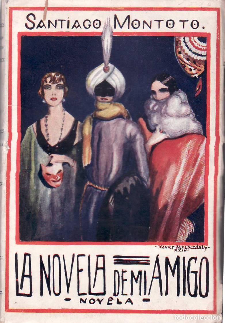 Libros: MONTOTO, Santiago.- - La novela de mi amigo. - Foto 1