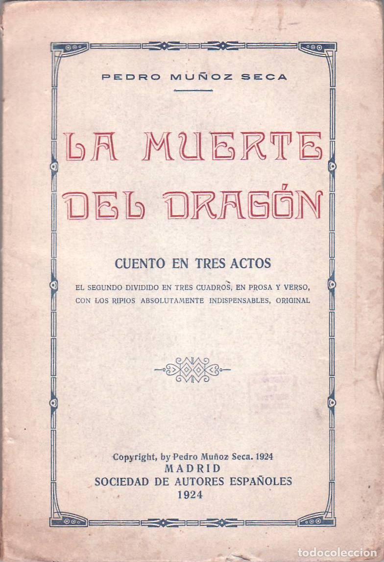 Libros: MU&Ntilde;OZ SECA, Pedro.- - La muerte del drag&oacute;n. Cuento en tres actos. - Foto 1