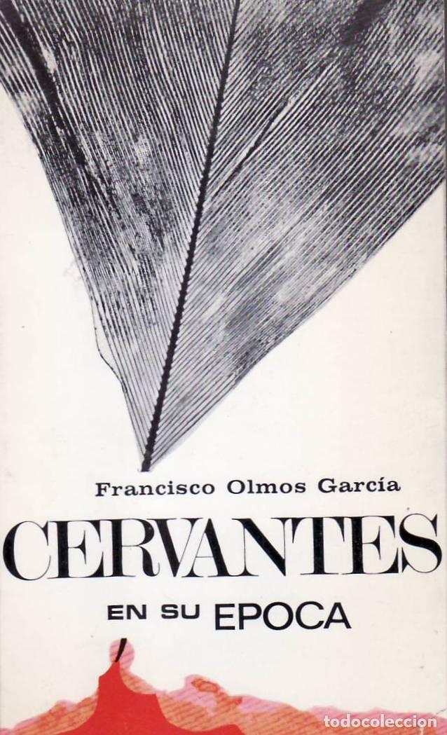 Libros: OLMOS GARCIA, Francisco.- - Cervantes en su &eacute;poca. - Foto 1