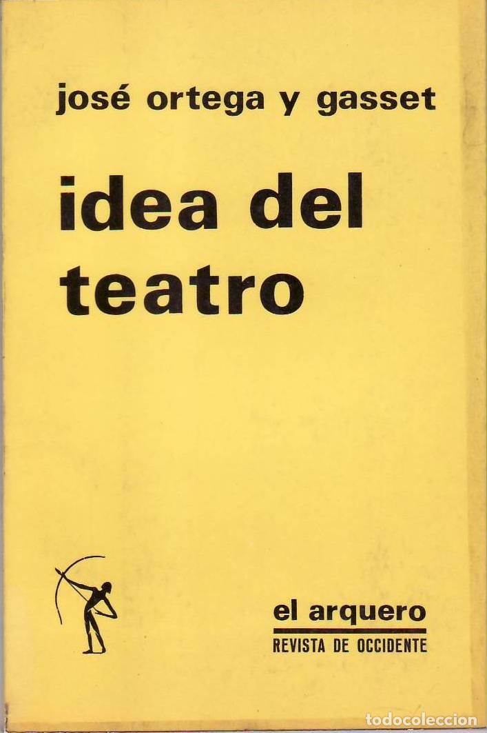 Libros: ORTEGA Y GASSET, Jos&eacute;.- - Idea del teatro. - Foto 1