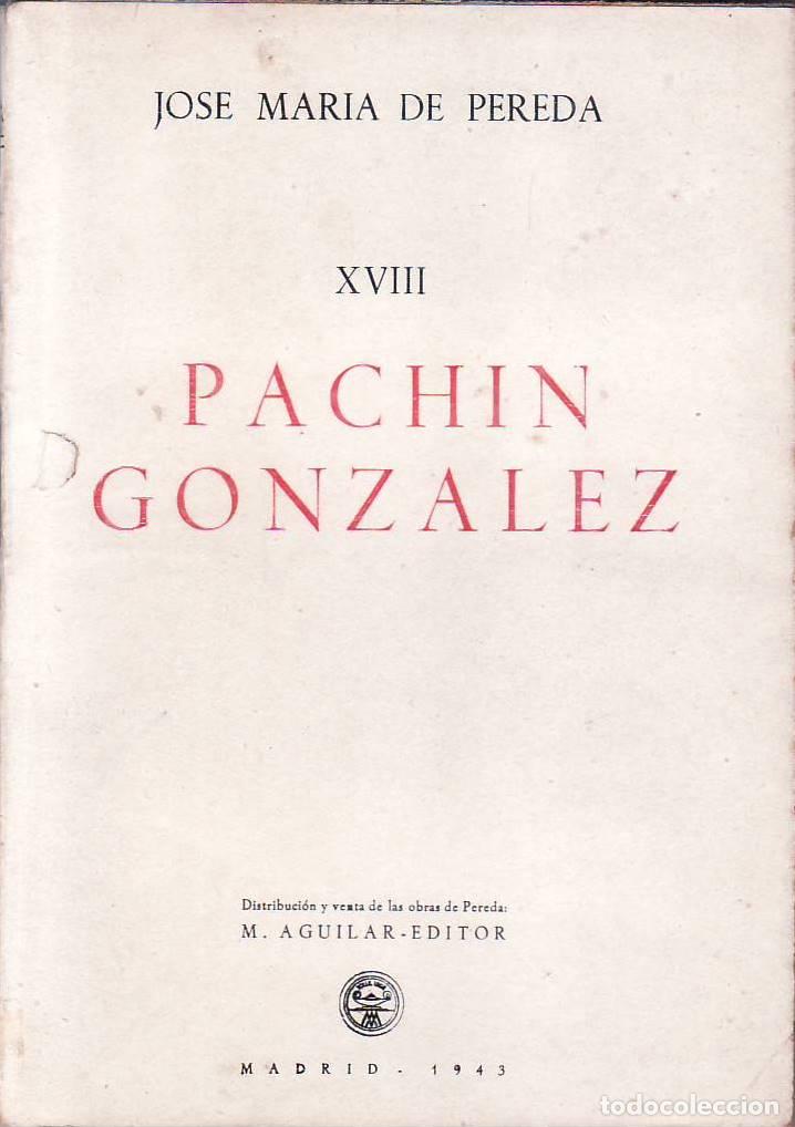 Libros: PEREDA, Jos&eacute; M&ordf;.- - Pach&iacute;n Gonz&aacute;lez. Novela. - Foto 1