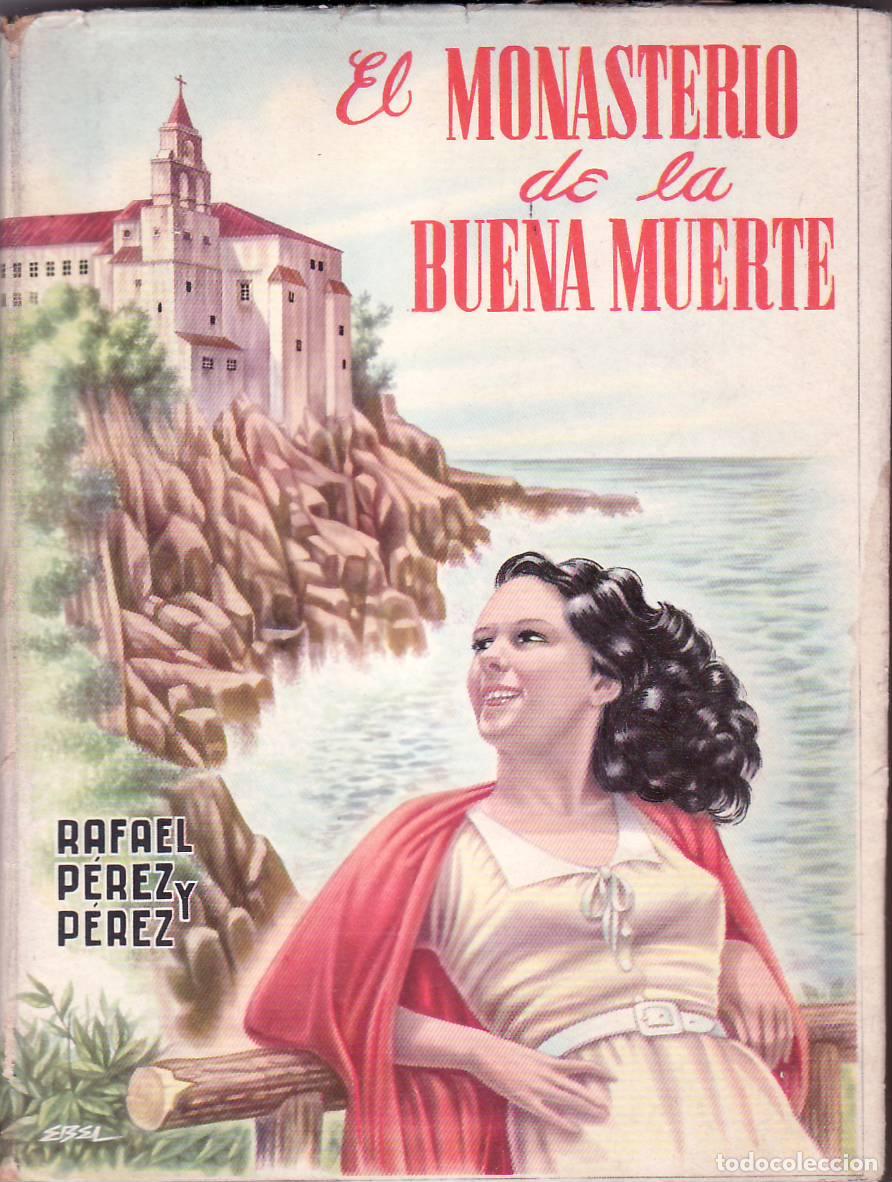 Libros: PEREZ Y PEREZ, Rafael.- - El Monasterio de la buena muerte. - Foto 1
