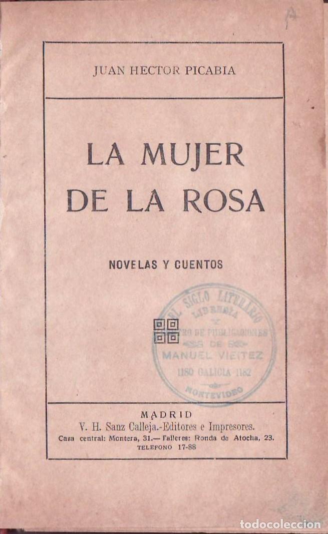 Libros: PICABIA, Juan H&eacute;ctor.- - La mujer de la rosa. - Foto 1