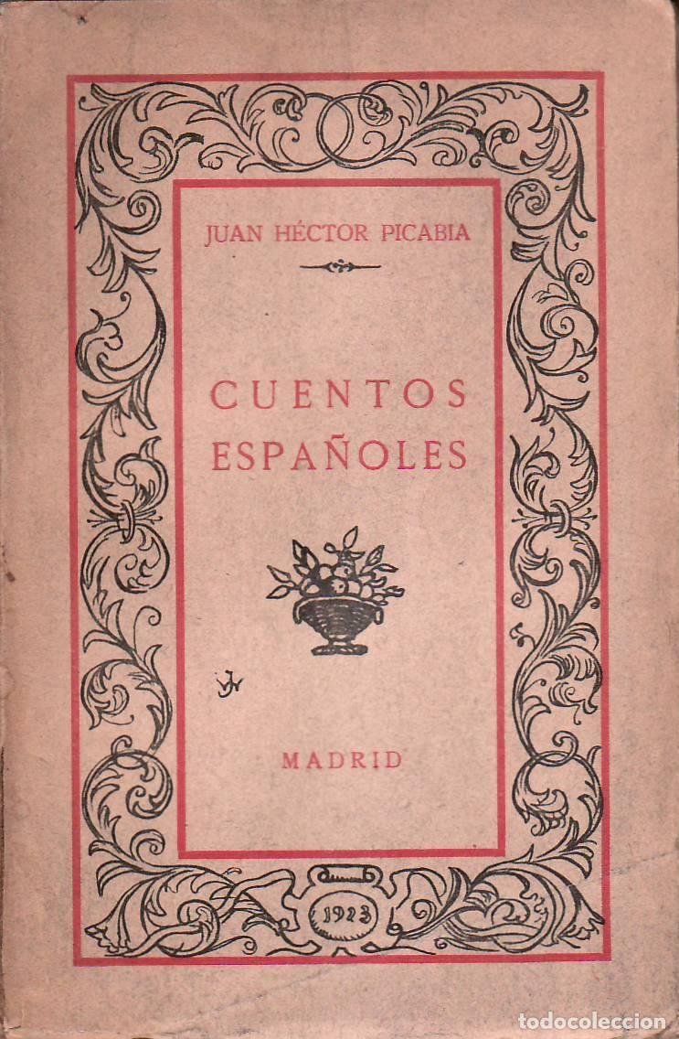 Libros: PICABIA, Juan H&eacute;ctor.- - Cuentos espa&ntilde;oles. - Foto 1