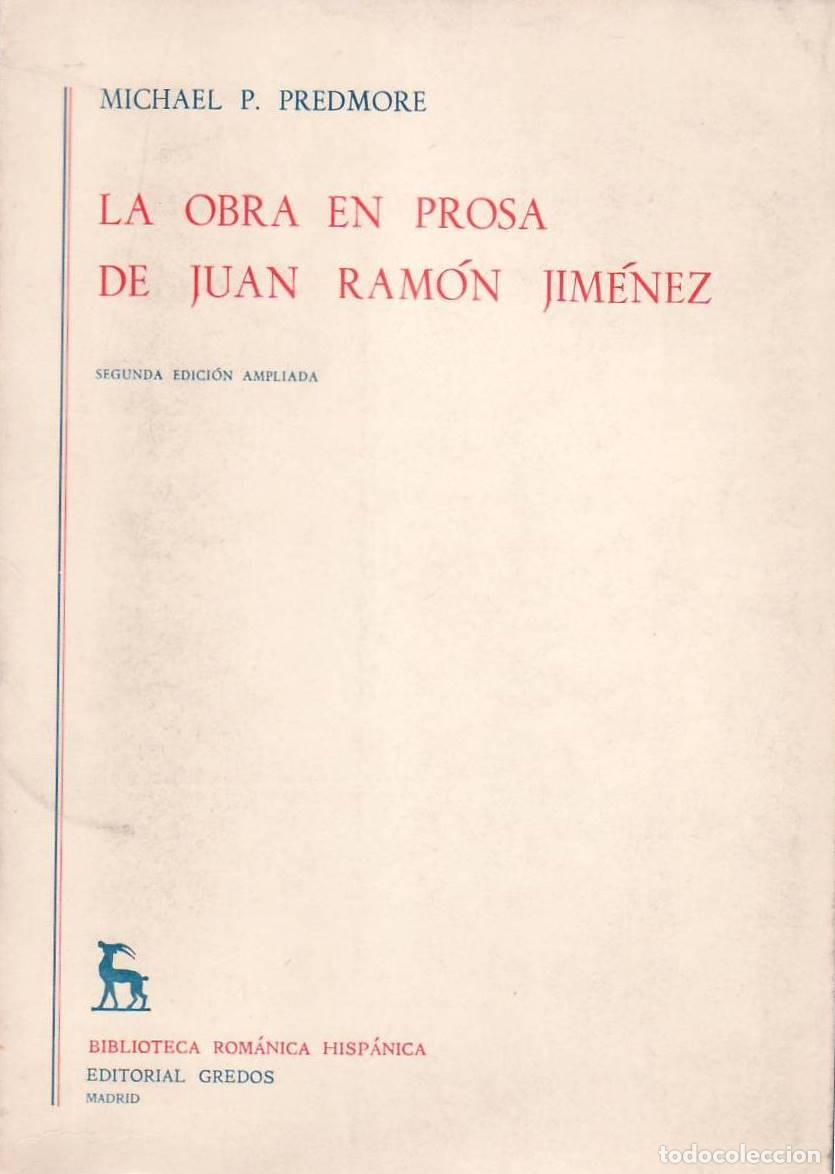 Libros: PREDMORE, Michael P.- - La obra en prosa de Juan Ram&oacute;n Jim&eacute;nez. - Foto 1
