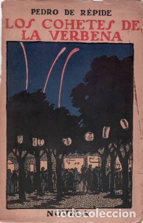 Libros: REPIDE, Pedro de.- - Los cohetes de la verbena. (Novela madrile&ntilde;a). - Foto 1