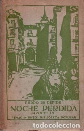 Libros: REPIDE, Pedro de.- - Noche perdida. Novelas cortas. - Foto 1