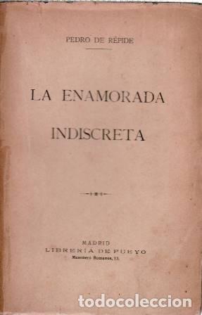 Libros: REPIDE, Pedro de.- - La enamorada indiscreta o El peligro en la verdad. - Foto 1