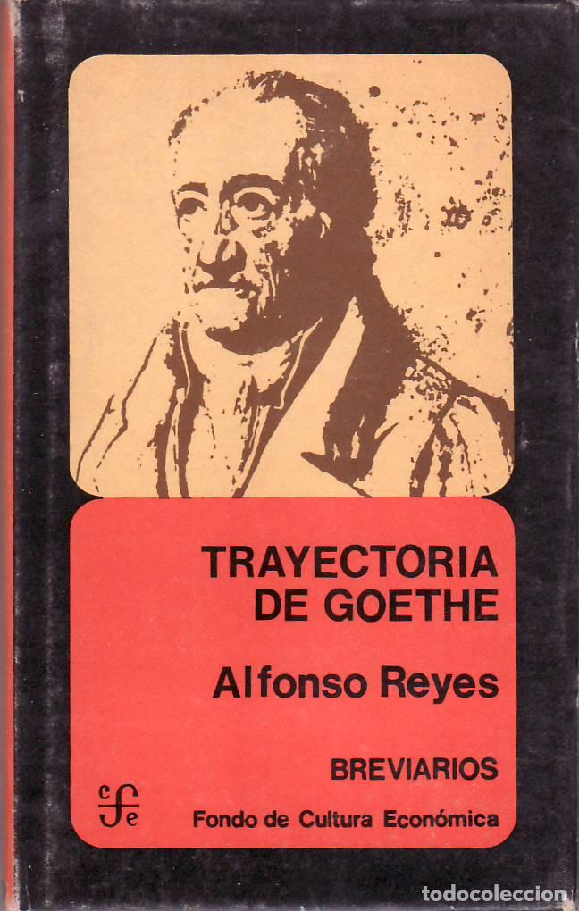 Libros: REYES, Alfonso.- - Trayectoria de Goethe. - Foto 1