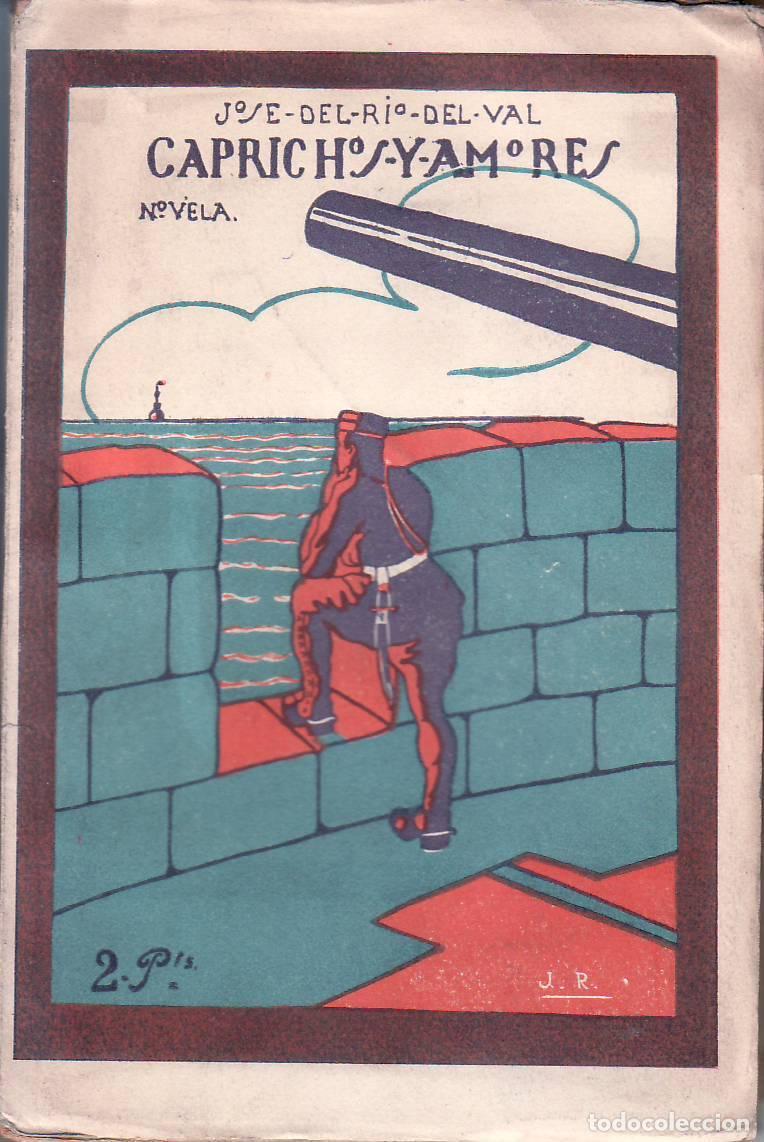 Libri di seconda mano: RIO DEL VAL, Jos&eacute; del.- - Amores y caprichos. (Novelas). Bayadera y Mari Luz. &iexcl;Quien malanda...!