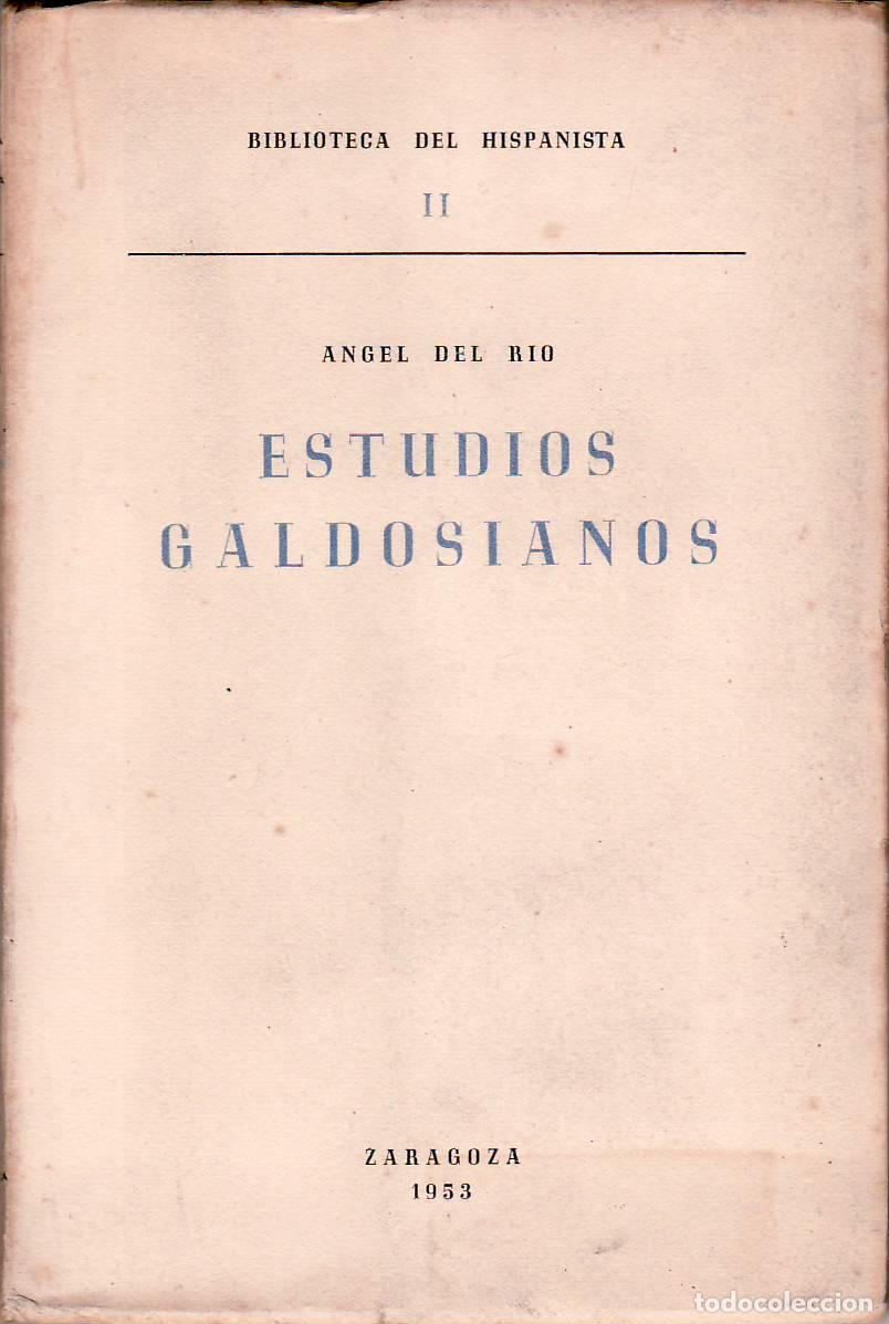 Libri di seconda mano: RIO, Angel del.- - Estudios galdosianos.