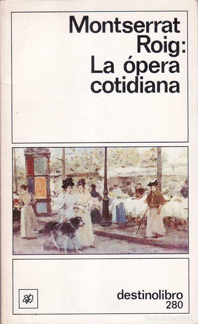 Libros: ROIG, Montserrat.- - La &oacute;pera cotidiana. - Foto 1