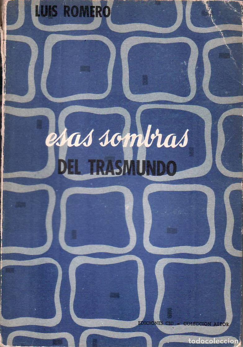 Libros: ROMERO, Luis.- - Esas sombras del trasmundo. Novela. - Foto 1