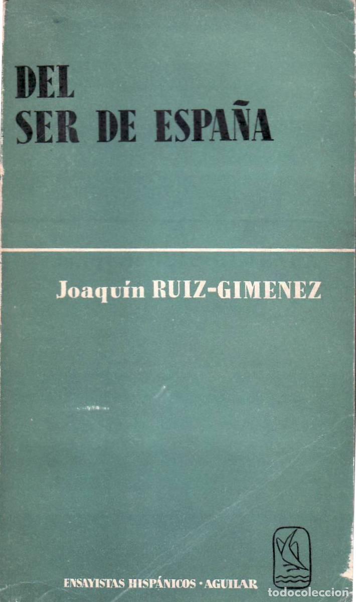 Libros: RUIZ GIM&Eacute;NEZ, Joaqu&iacute;n.- - Del ser de Espa&ntilde;a. - Foto 1