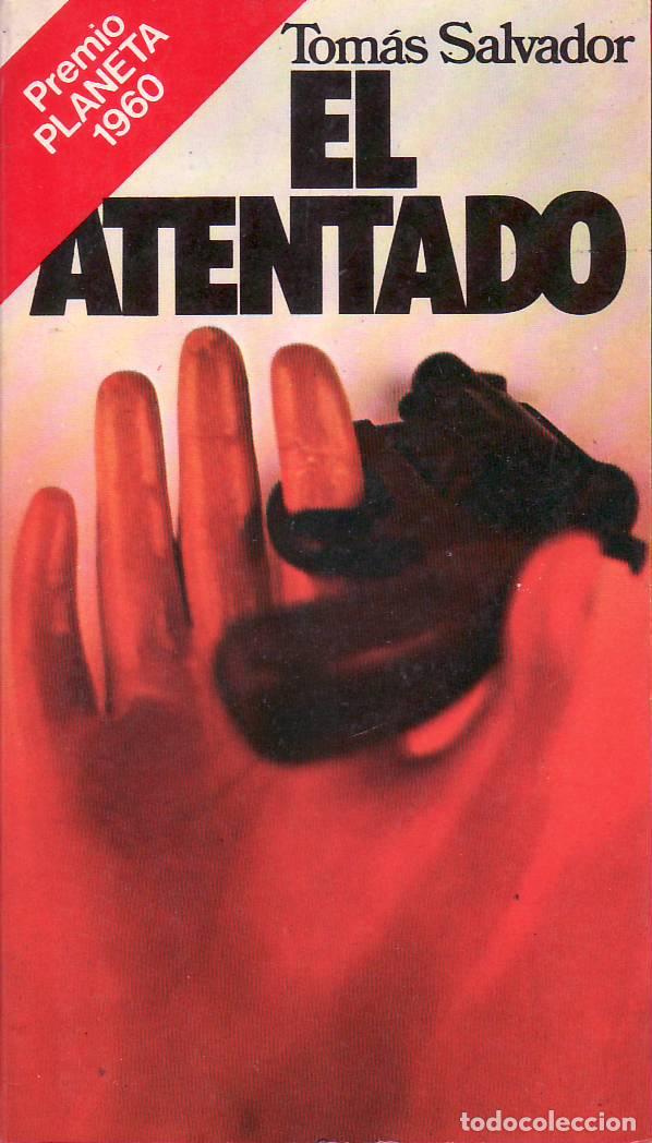 Libros: SALVADOR, Tom&aacute;s.- - El atentado. Novela. - Foto 1