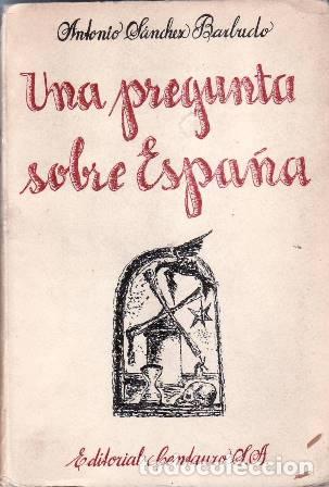 Libros: S&Aacute;NCHEZ BARBUDO, Antonio.- - Una pregunta sobre Espa&ntilde;a. - Foto 1