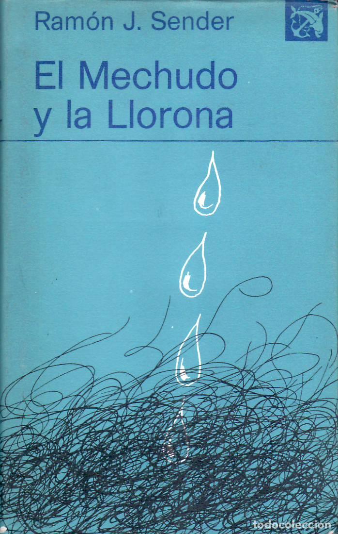 Libros: SENDER, Ram&oacute;n J.- - El mechudo y la llorona. - Foto 1