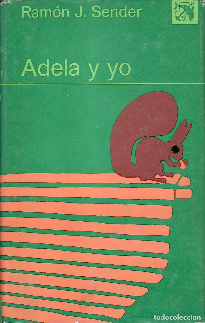 Libros: SENDER, Ram&oacute;n J.- - Adela y yo. Novela. - Foto 1
