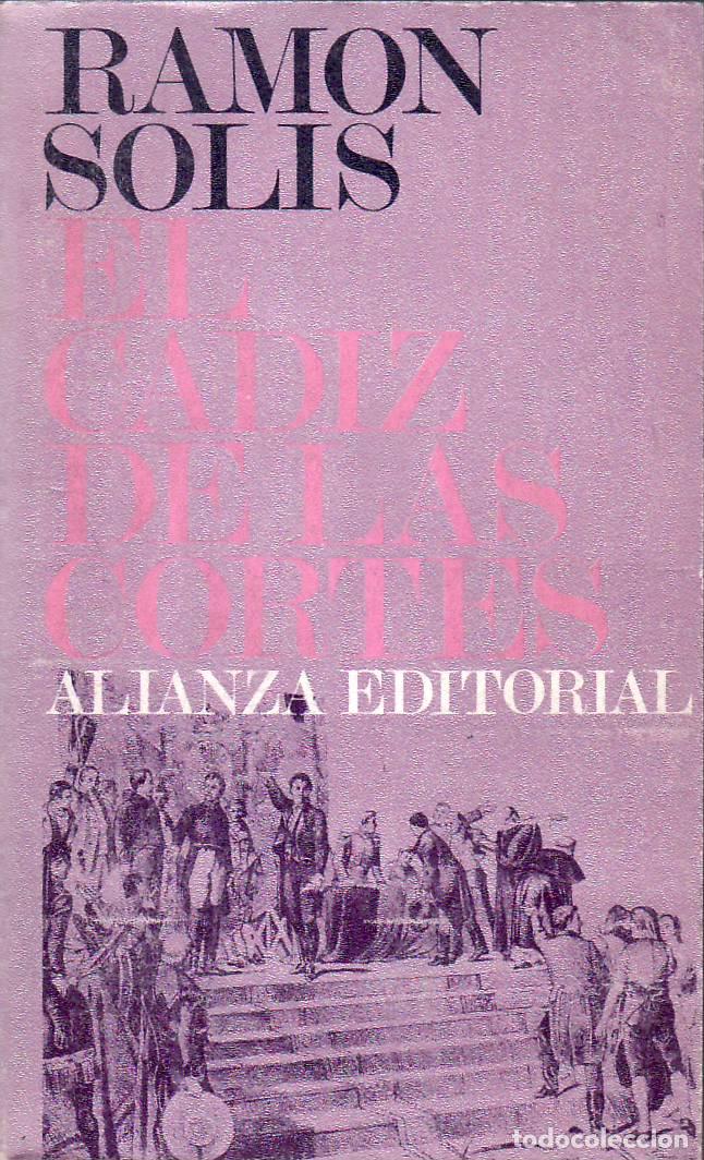 Libros: SOLIS, Ram&oacute;n.- - El C&aacute;diz de las Cortes. - Foto 1