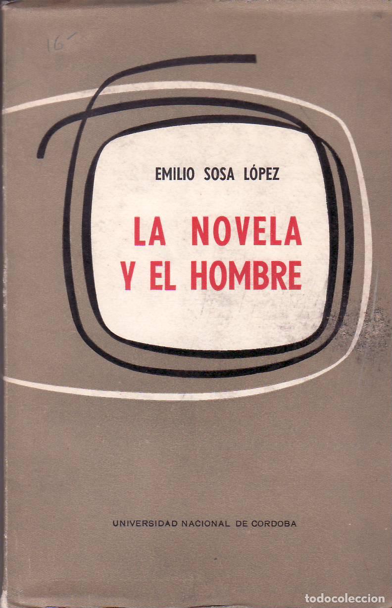 Libros: SOSA LOPEZ, Emilio.- - La novela y el hombre. - Foto 1