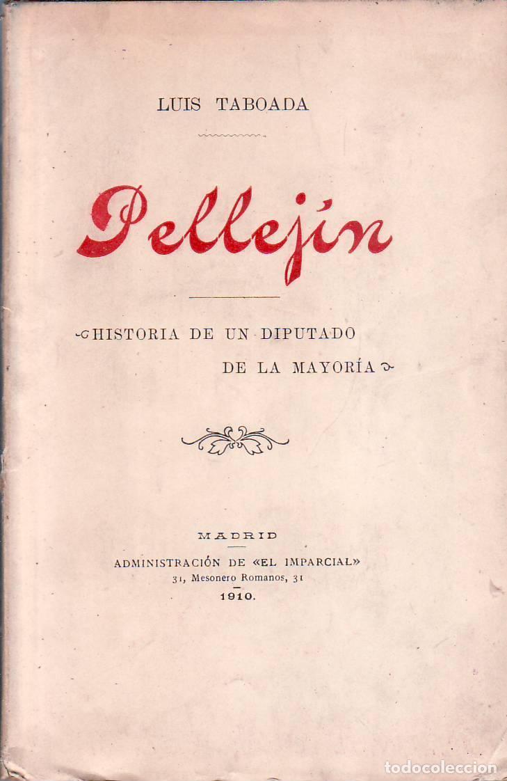 Libros: TABOADA, Luis.- - Pellej&iacute;n. (Historia de un diputado de la mayor&iacute;a). - Foto 1