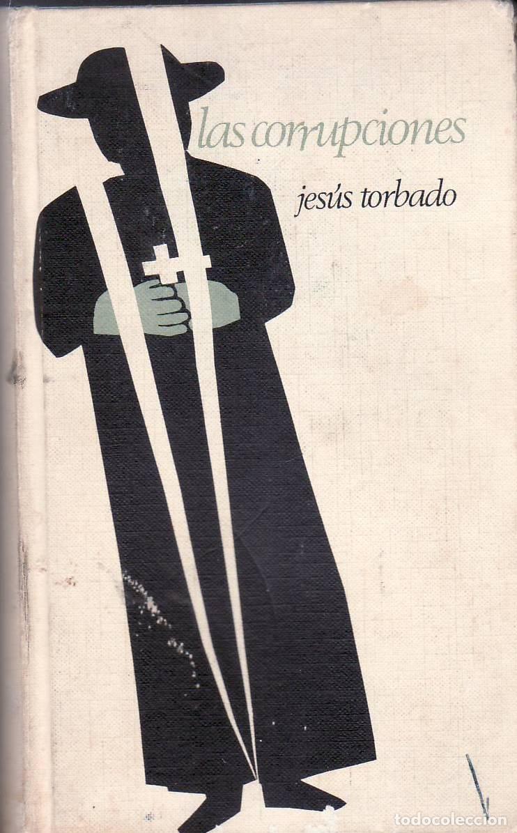 Libros: TORBADO, Jes&uacute;s.- - Las corrupciones. - Foto 1