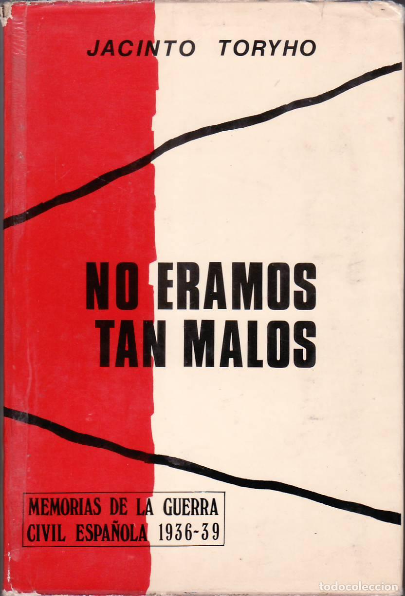 Libros: TORYHO, Jacinto.- - No &eacute;ramos tan malos. - Foto 1