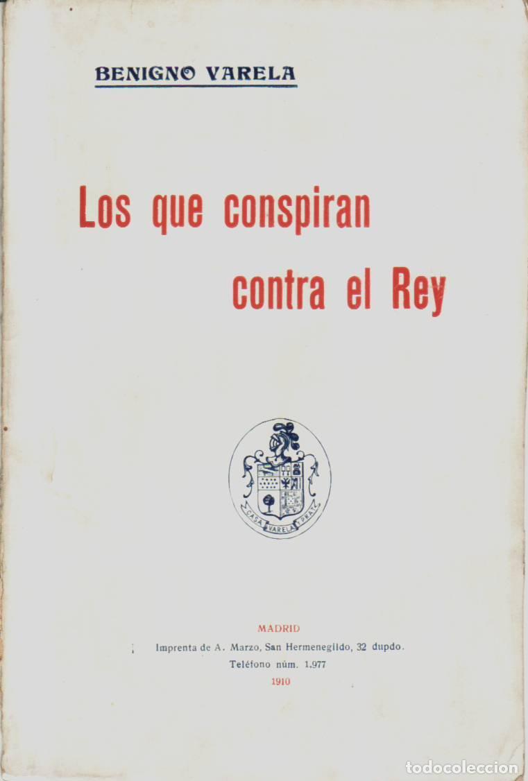 Libri di seconda mano: VARELA, Benigno.- - Los que conspiran contra el Rey.