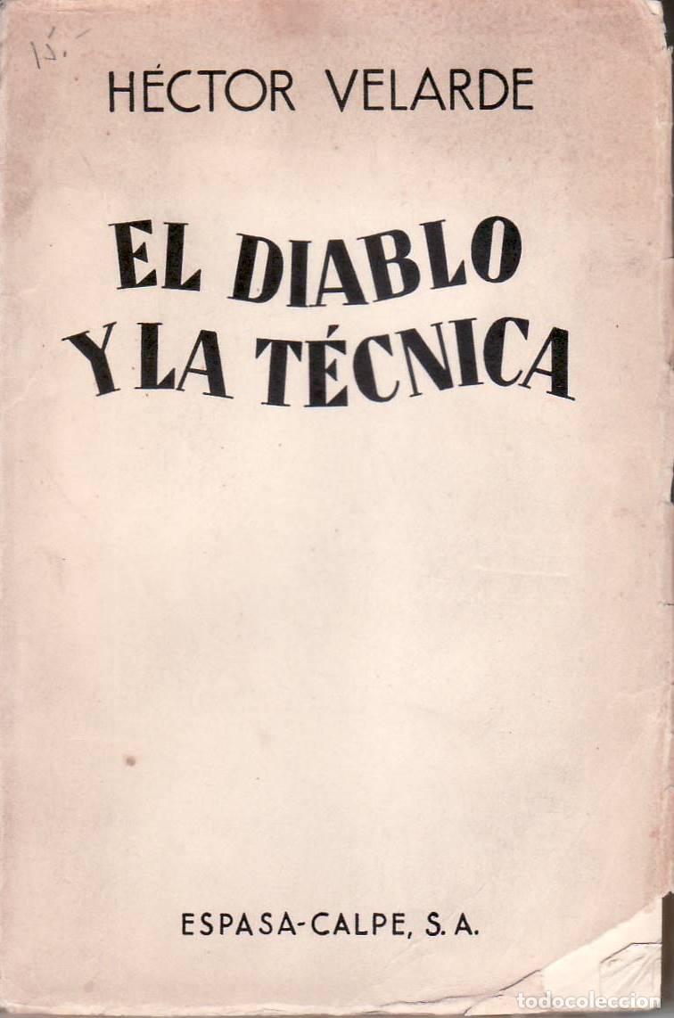 Libros: VELARDE, H&eacute;ctor.- - El diablo y la t&eacute;cnica. Pr&oacute;logo de Ram&oacute;n G&oacute;mez de la Serna. - Foto 1