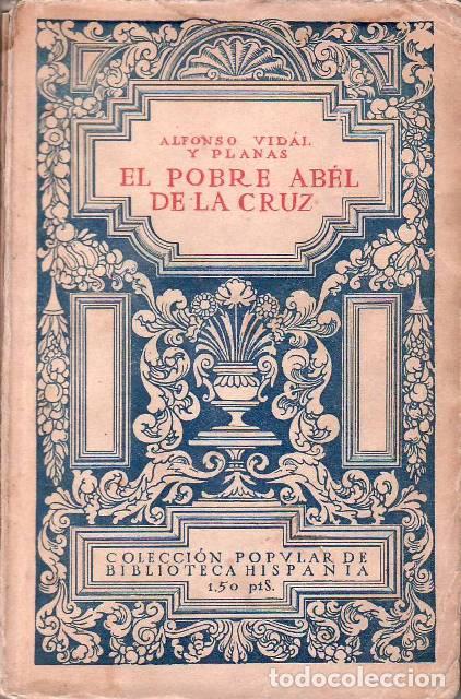 Libros: VIDAL Y PLANAS, Alfonso.- - El pobre Abel de la Cruz. Novela. Cubierta de Solans. - Foto 1