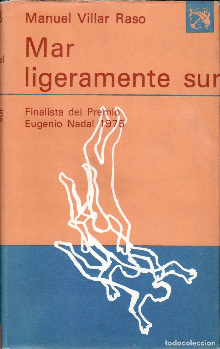 Libros: VILLAR RASO, Manuel.- - Mar ligeramente sur. Novela. - Foto 1