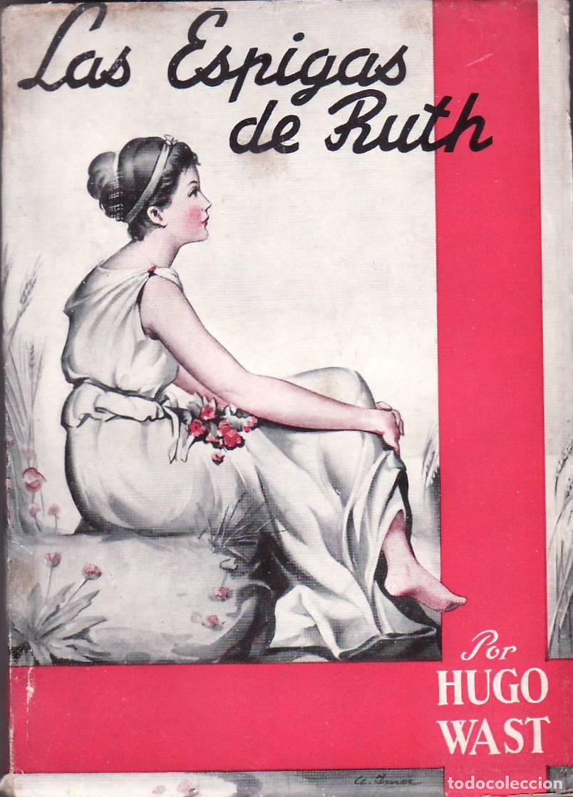 Libros: WAST, Hugo.- - Las espigas de Ruth. - Foto 1