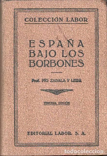 Libros: ZABALA Y LERA, P&iacute;o.- - Espa&ntilde;a bajo los Borbones. - Foto 1