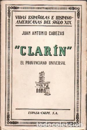Libros: CABEZAS, Juan Antonio.- - Clar&iacute;n el provinciano universal. - Foto 1
