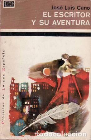 Libros: CANO, Jos&eacute; Luis.- - El escritor y su aventura. - Foto 1
