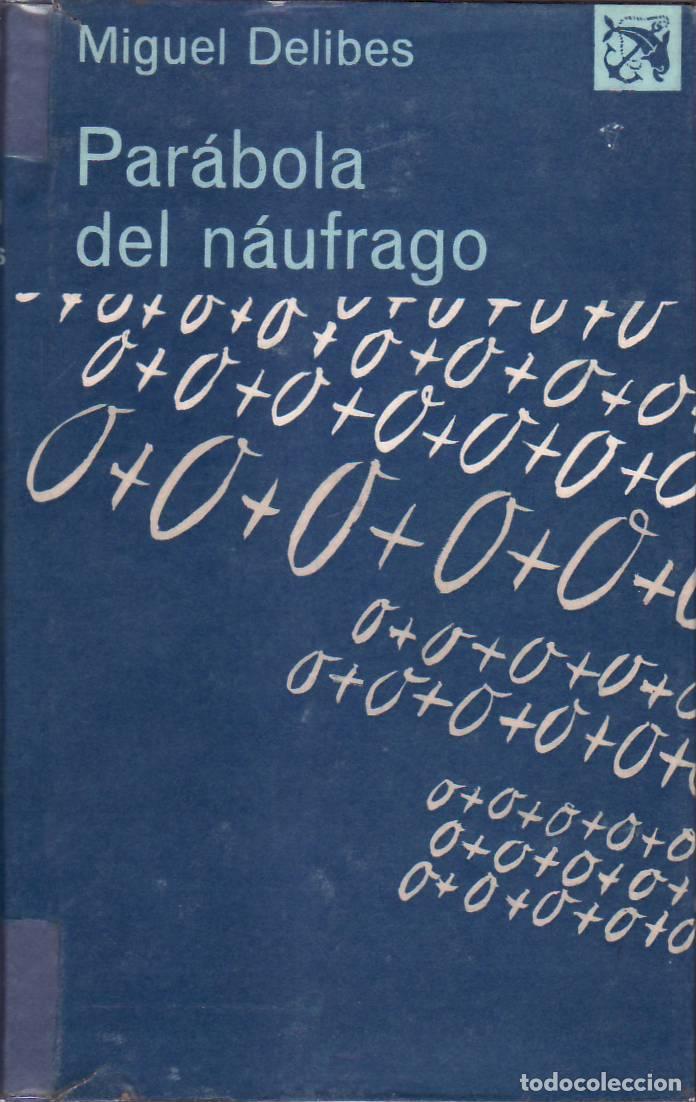 Libros: DELIBES, Miguel.- - Par&aacute;bola del n&aacute;ufrago. - Foto 1