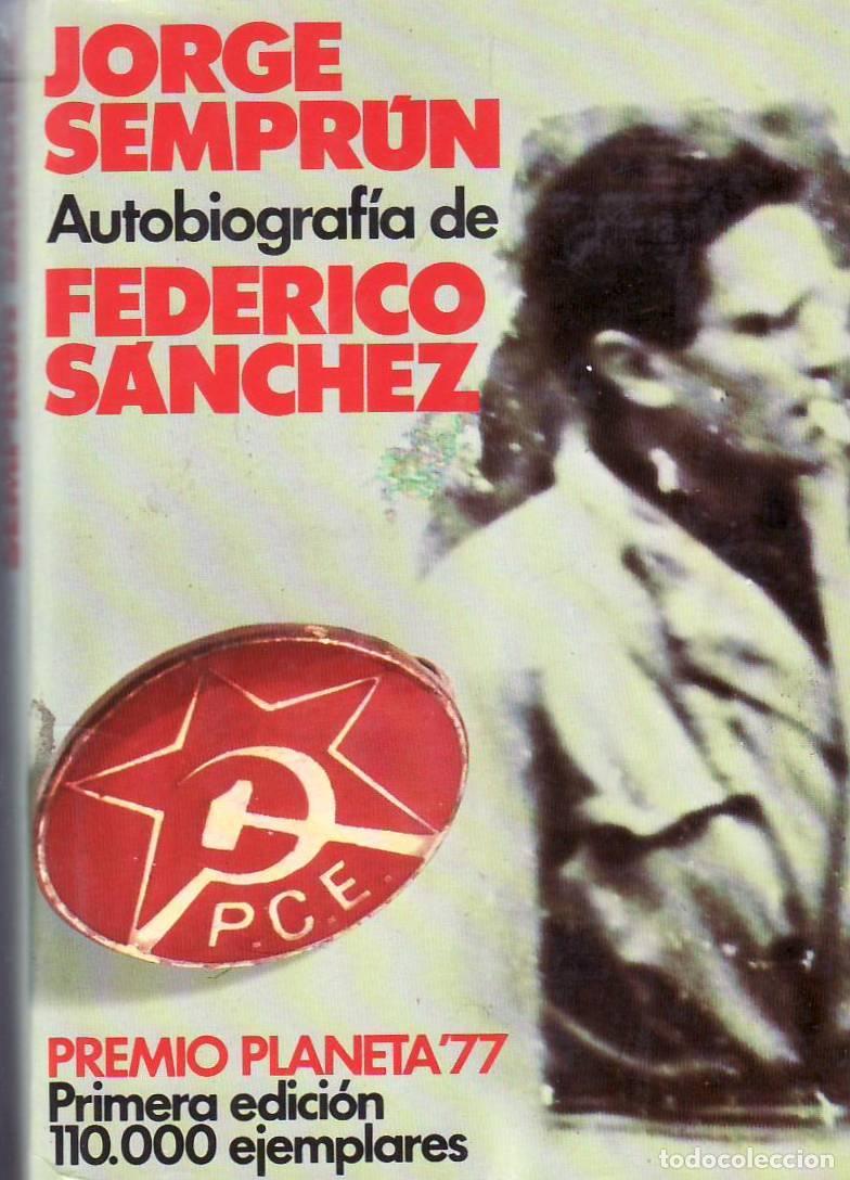 Libros: SEMPRUN, Jorge.- - Autobiograf&iacute;a de Federico S&aacute;nchez. - Foto 1