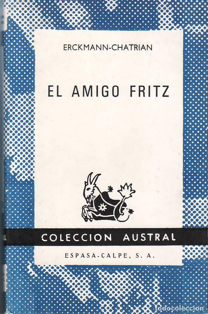 Libros: ERCKMANN, Emilio y Alejandro CHATRIAN.- - El amigo Fritz. - Foto 1