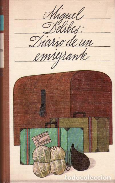 Libros: DELIBES, Miguel.- - Diario de un emigrante. - Foto 1