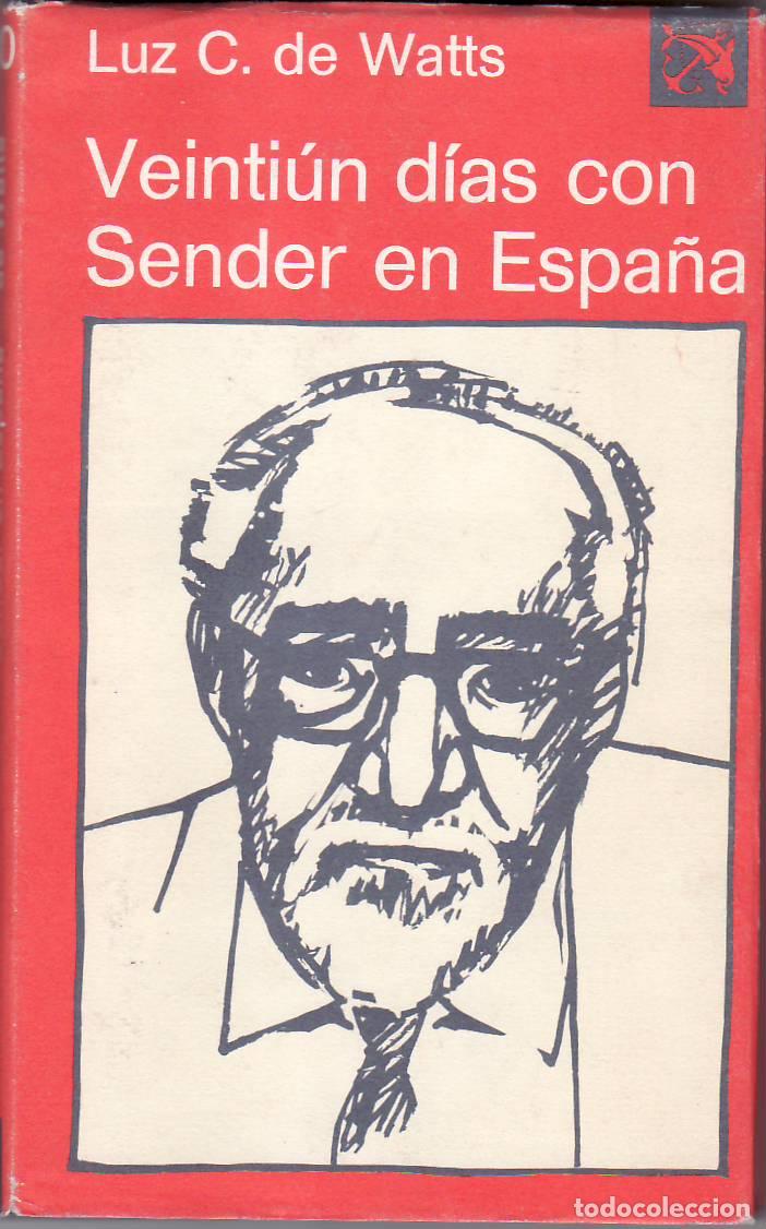 Libros: WATTS, Luz C. de.- - Veinti&uacute;n d&iacute;as con Sender en Espa&ntilde;a. - Foto 1