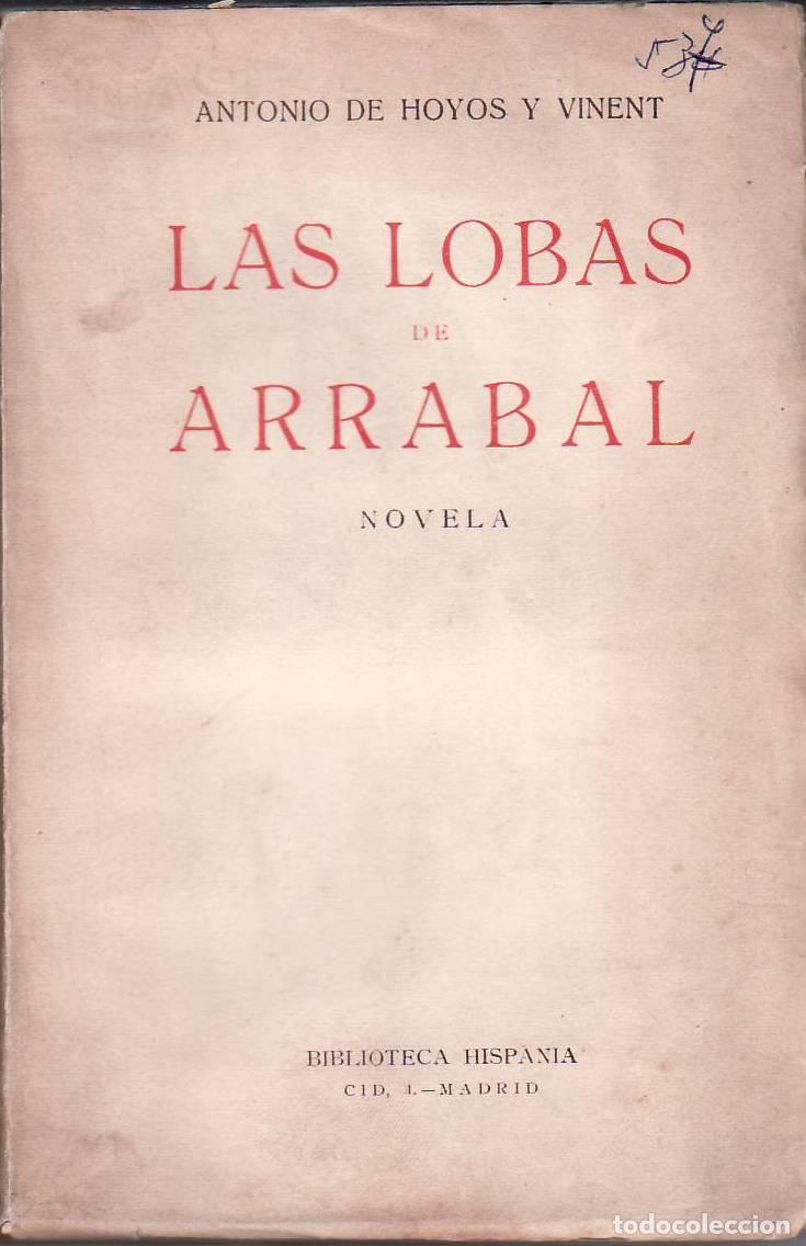 Libros: HOYOS Y VINENT, Antonio de.- - Las lobas de Arrabal. - Foto 1